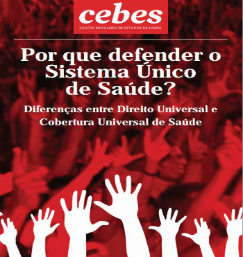 Capa do manifesto do Cebes, em cor vermelha, apresentando o título do documento - Por que defender o Sistema Único de Saúde? - e uma série de mãos destacadas em branco e também no fundo