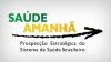Logomarca do Portal Saúde Amanhã, com o texto "Saúde Amanhã - Prospecção estratégica do Sistema de Saúde Brasileiro"